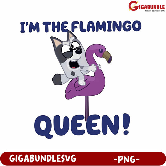 I'm the Flamingo Queen Fun Cartoon Dog PNG Graphic Design