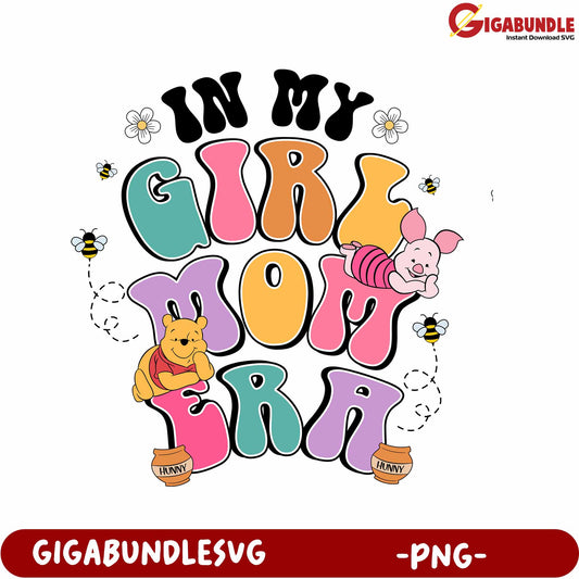In My Girl Mom Era Fun PNG Design with Cute Characters