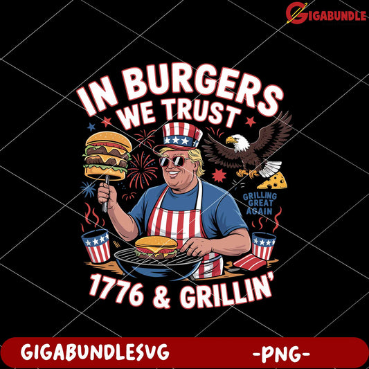 In burger we trust 1776 and grillin png, 1776 grillin png, patriotic bbq png