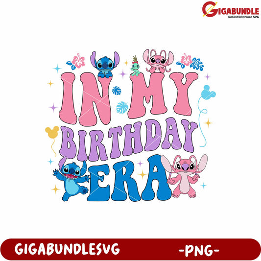 In my birthday era lilo and stitch png, ilo and stitch birthday png, disney birthday png