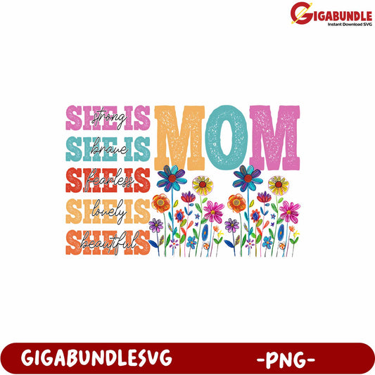 Inspirational Mom Art PNG Design with Colorful Flowers and Quotes