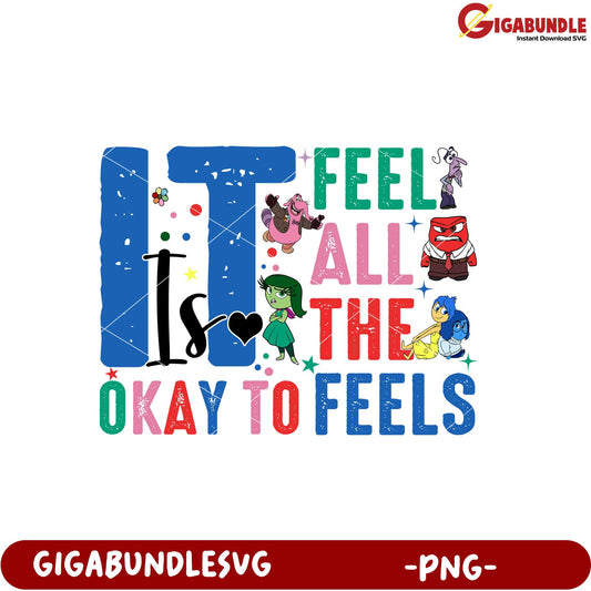 It Is Okay To Feel All The Emotions PNG Design
