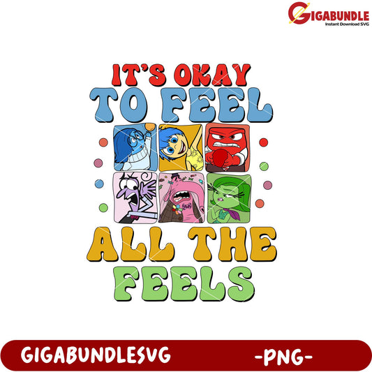 It's Okay to Feel All the Emotions PNG Design