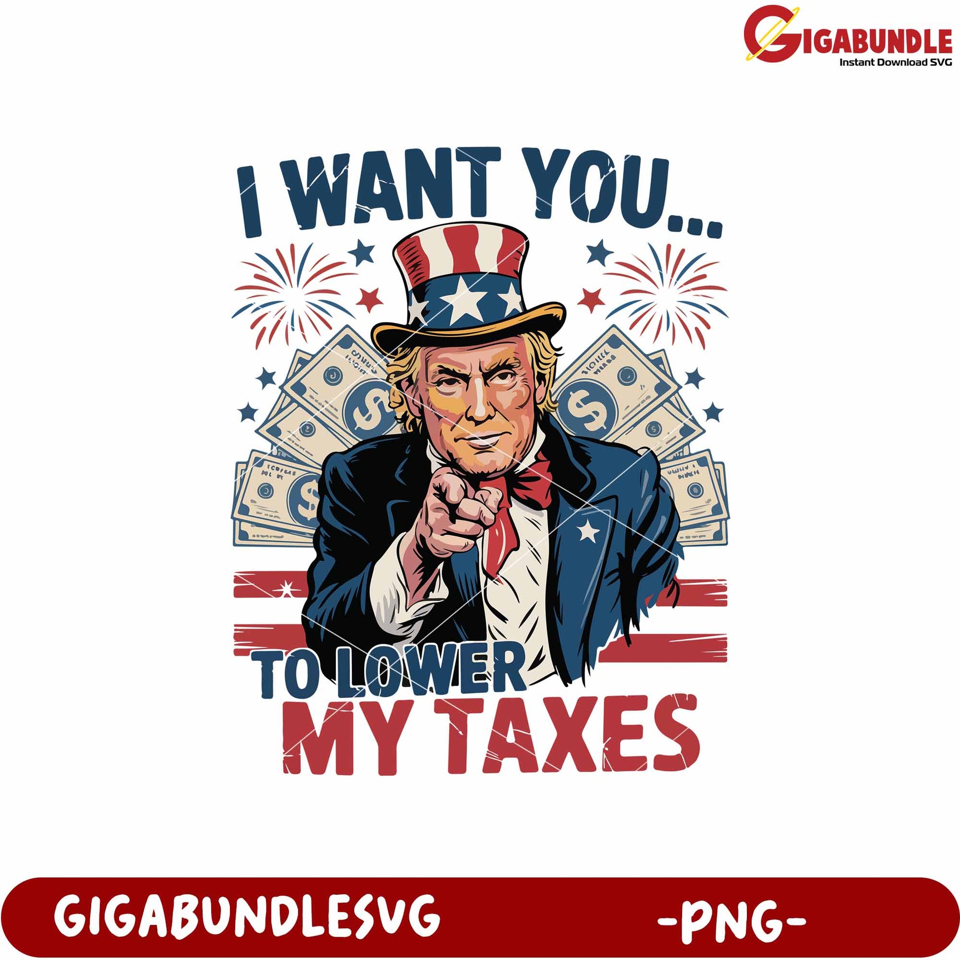 I want you to lower my taxes png, funny tax demand png, patriotic tax png