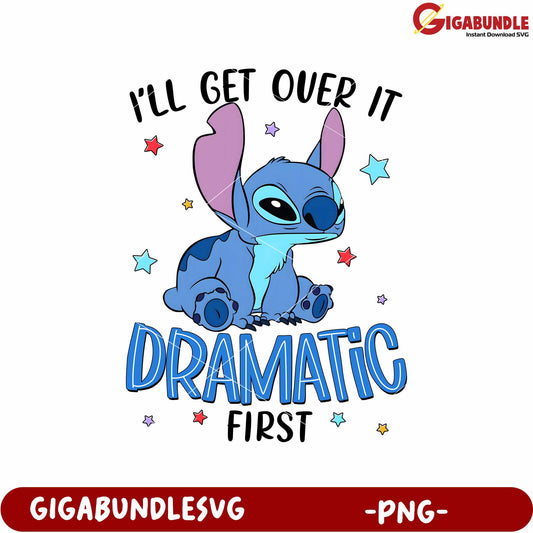 I will get out of it dramatic first png, funny stitch memes png, lilo and stitch the movie png