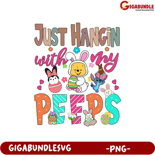 Just Hangin' with My Peeps Easter PNG Design for Fun Crafts