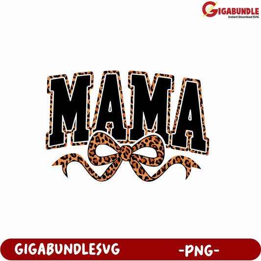 Leopard Print Mama Design with Bow for Trendy Apparel PNG Download