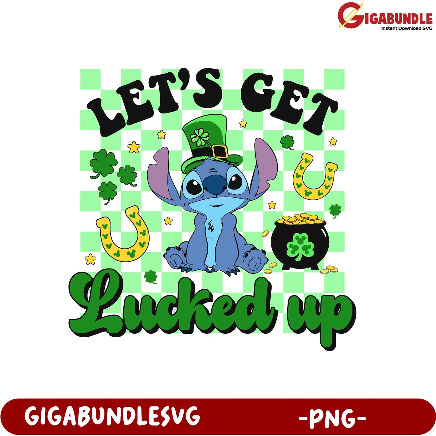 Let's Get Lucked Up PNG – Fun St. Patrick's Day Design