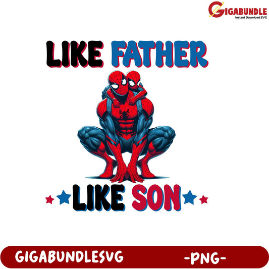 Like Father Like Son Spider Man PNG Digital Download Product Design