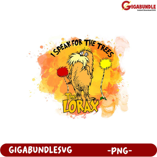 Lorax PNG I Speak for the Trees