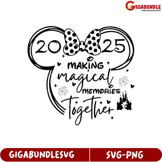 Magical Memories Together SVG Design for 2025 Celebration Events