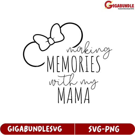 Making Lasting Memories with My Mama SVG Art for Unique Crafts