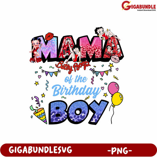 Mama Betty Boop Birthday Boy Celebration PNG Graphic Design Download