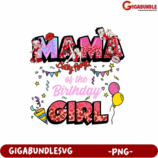 Mama Betty Boop Birthday Girl Colorful PNG Design for Celebrations