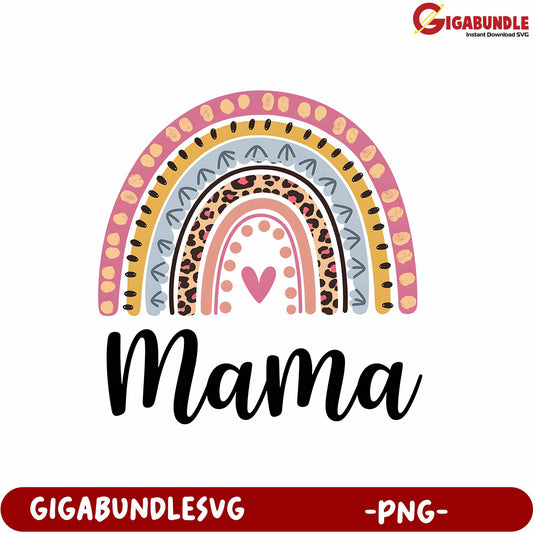 Mama Rainbow Design PNG for Mothers Day Gifts and Decorations