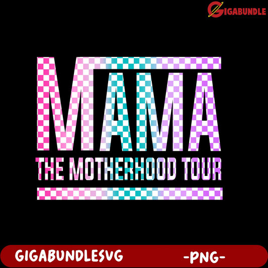 Mama The Motherhood Tour Graphic Art PNG Design for Moms