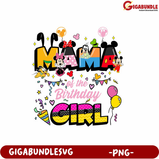 Mama of the Birthday Girl Colorful PNG Design for Celebrations