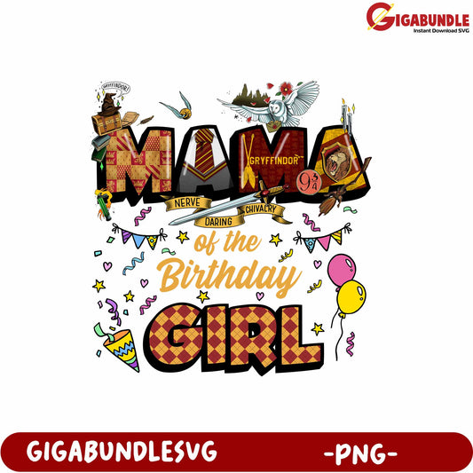 Mama of the Birthday Girl Gryffindor Theme Fun Celebration PNG Design