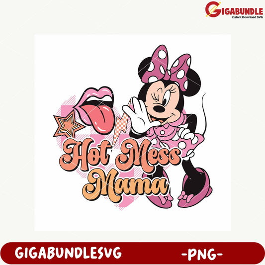 Minnie Mouse Hot Mess Mama PNG Graphic Design File