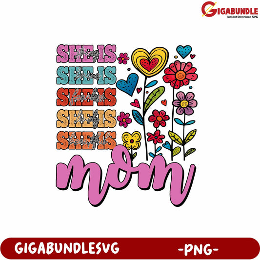 Mom Design with Inspiring Words and Colorful Flower Graphics PNG