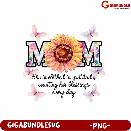 Mom Gratitude Sunflower PNG Design for Loving Mother's Day Gift