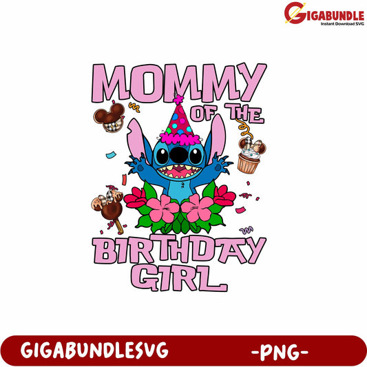 Mommy of the Birthday Girl PNG Design with Cute Character and Flowers