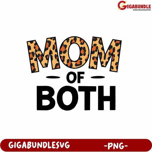 Mom of Both Funny Animal Print PNG Design for Creative Projects