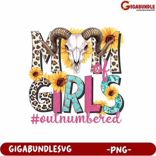 Mom of Girls Design with Sunflowers and Ram Skull PNG Artwork