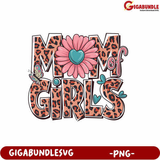 Mom of Girls Floral Design PNG for Mothers Day Celebration Artwork