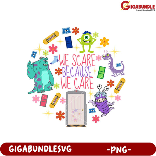 Monsters Inc Inspiration We Scare Because We Care PNG
