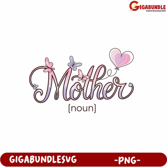 Mother Definition with Butterflies and Heart PNG Digital Design