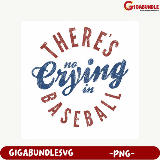 No Crying Allowed Design for Baseball Fans PNG Format