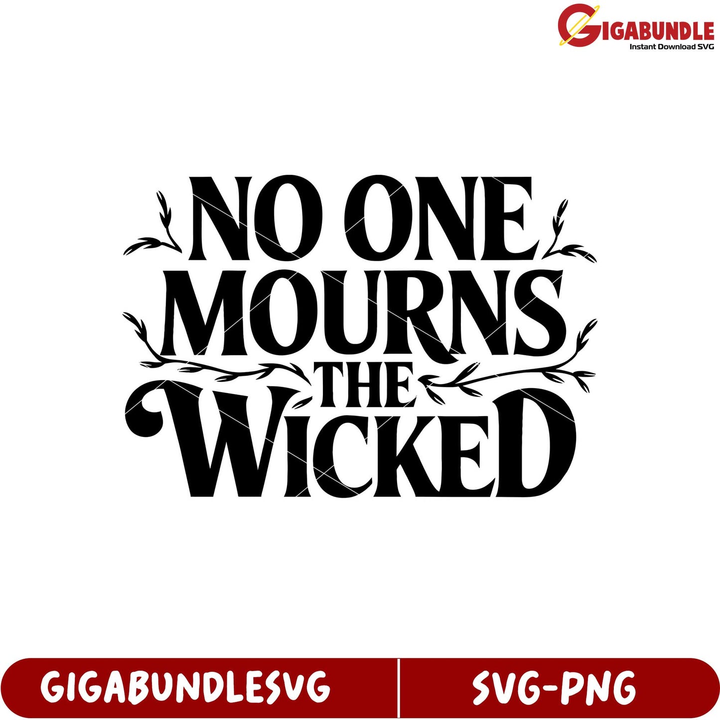 No One Mourns the Wicked SVG Design for Creative Projects and Crafts