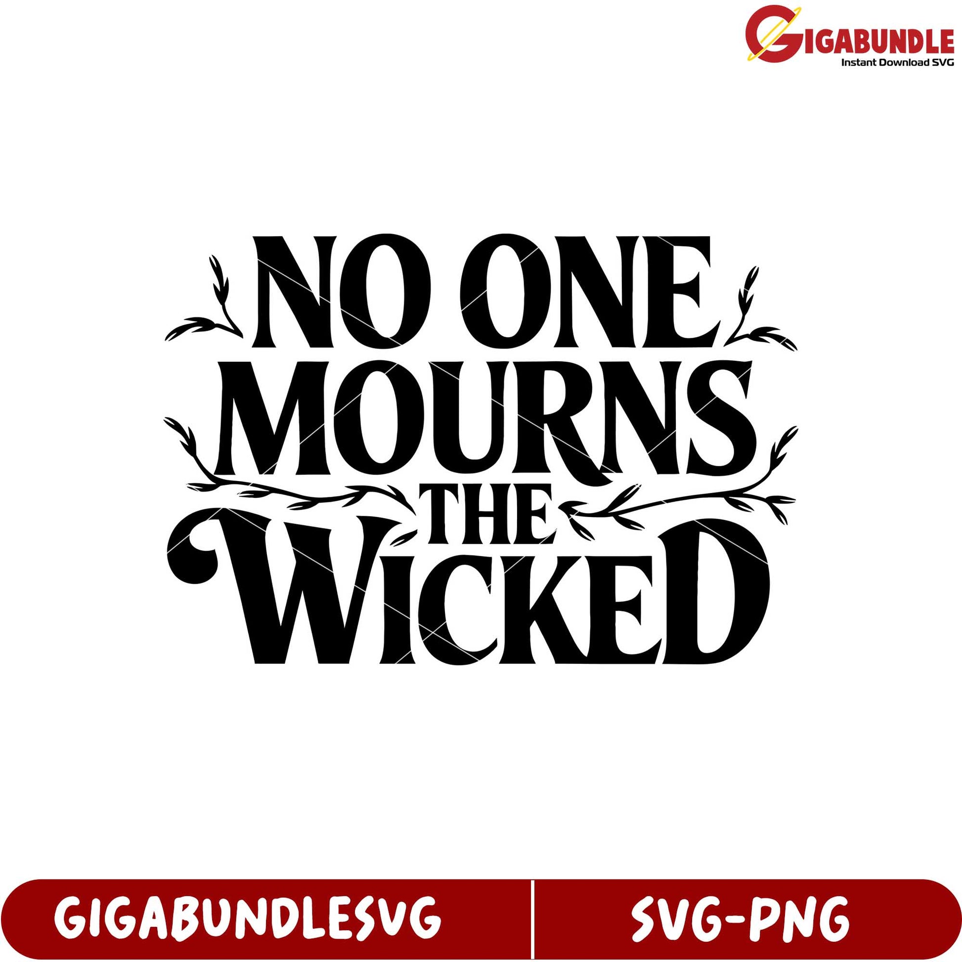 No One Mourns the Wicked SVG Design for Creative Projects and Crafts