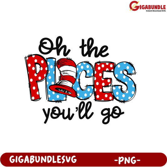 Oh The Places You'll Go PNG Design for Fun Crafts and Decor