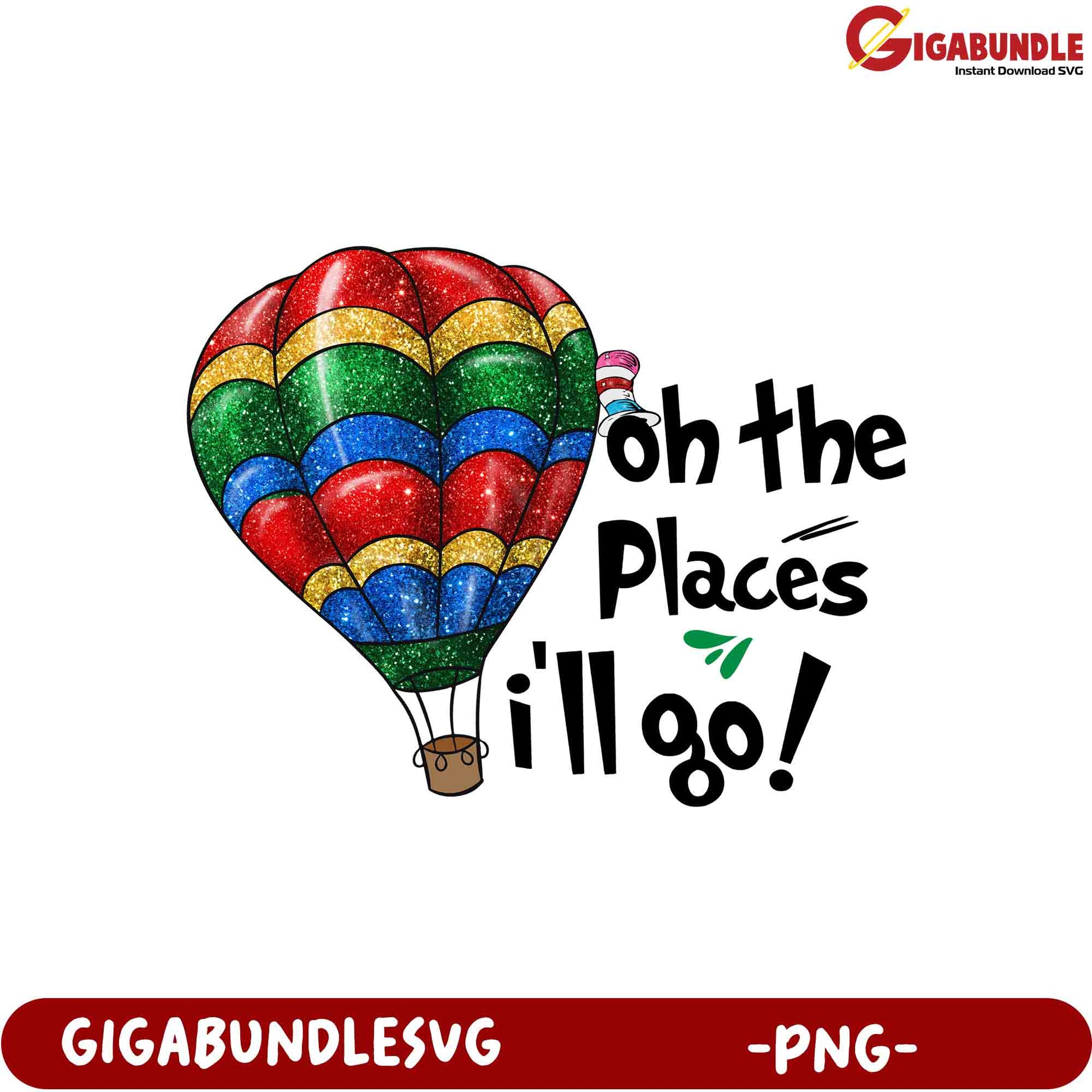 Oh The Places You'll Go! PNG Glitter Hot Air Balloon