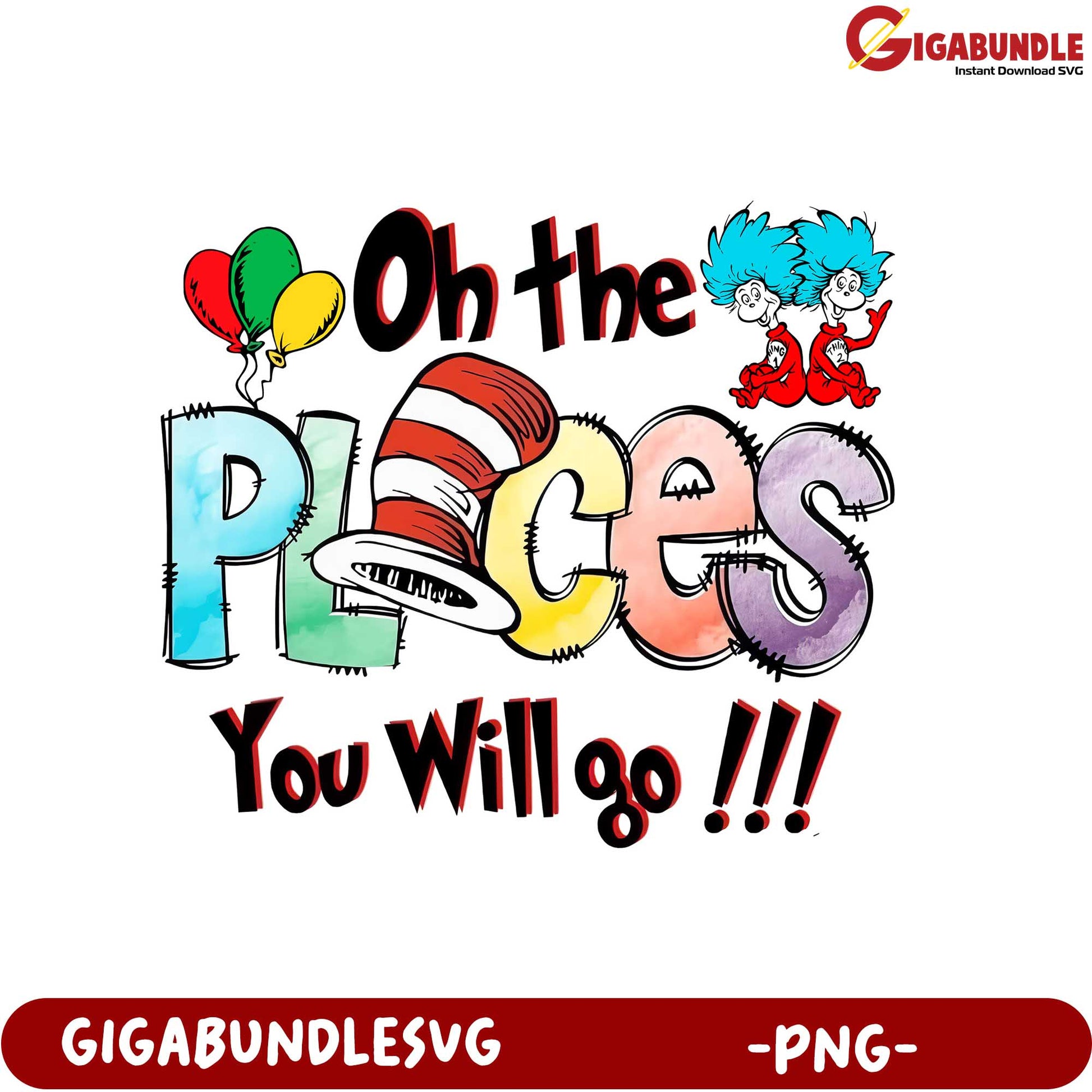 Oh the Places You Will Go PNG - Fun Dr. Seuss Inspired Design