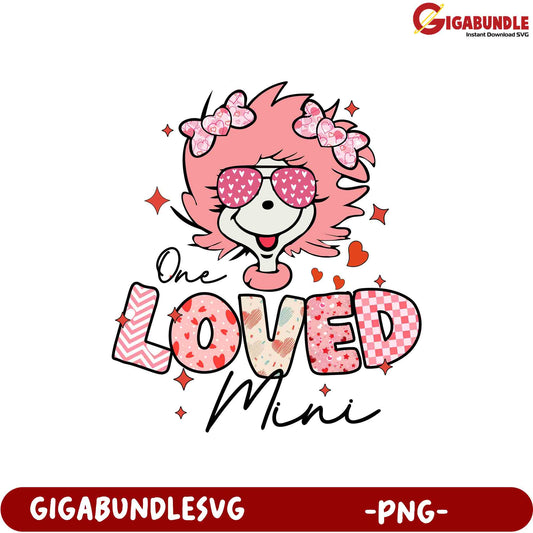 Option 1 (Focus on Valentine's Day)  Valentine's Day One Loved Mini PNG