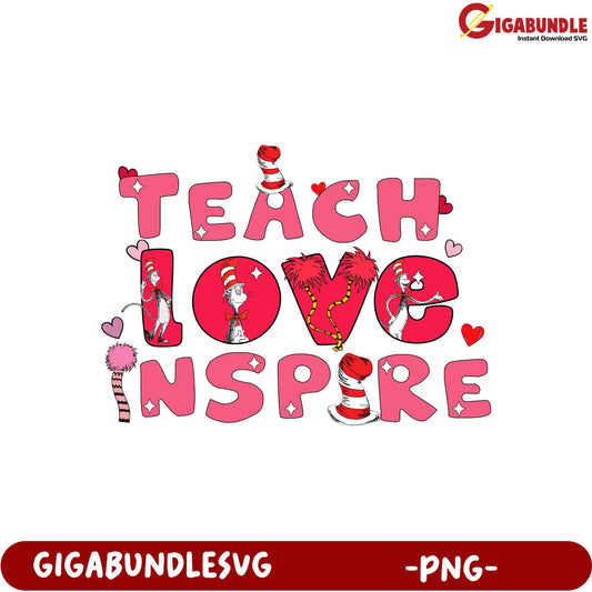 Option 1 (Focus on keywords)  Teach Love Inspire PNG SVG