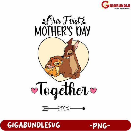 Our First Mother's Day Together 2024 Cute PNG Design