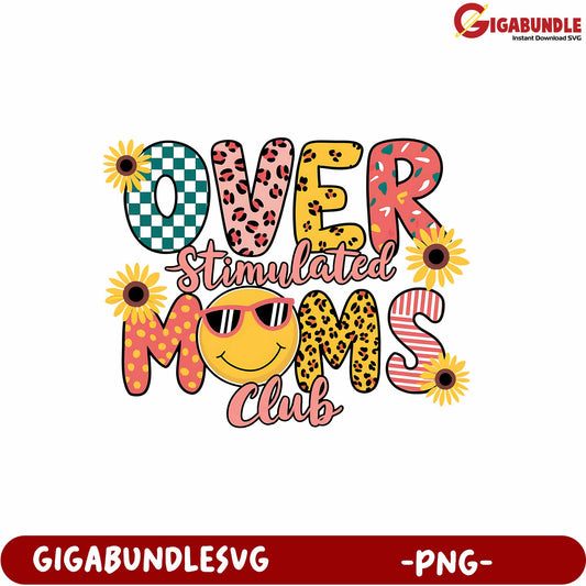 Over Stimulated Moms Club Fun PNG Graphic for Creative Projects