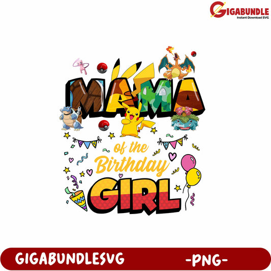 Pikachu Birthday Girl Mama PNG Design Fun Party Celebration Art
