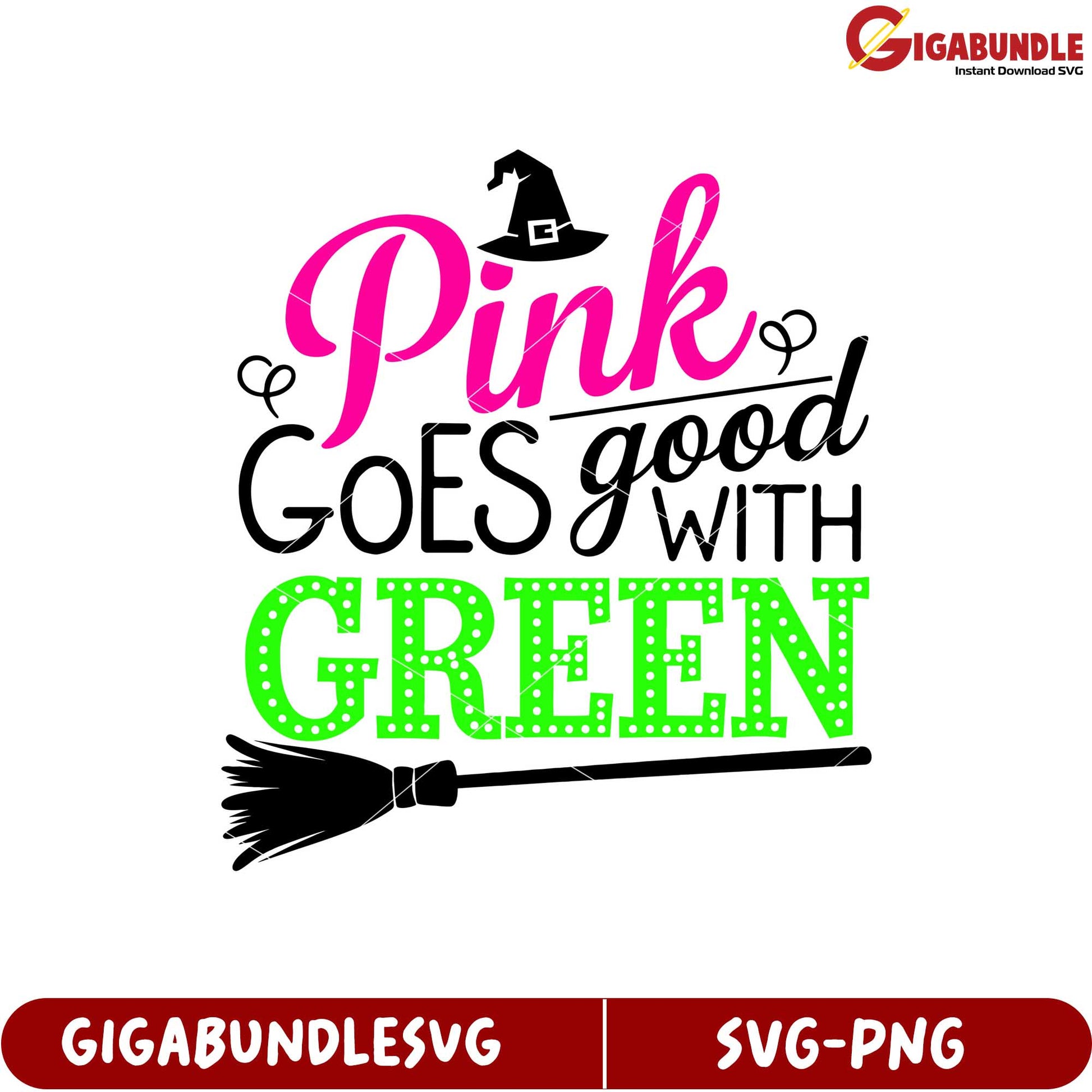 Pink Goes Good with Green Quote SVG File for Craft Projects and DIY