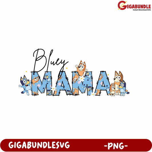 Playful Bluey Mama PNG Design for Creative Crafts and Projects