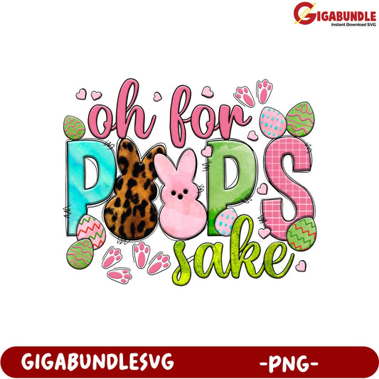 Playful Easter PNG Design Oh For PEEPS Sake Cute Art