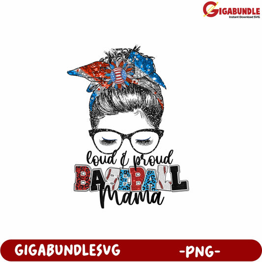 Proud Baseball Mama Graphic with Glasses and Bandana PNG Design