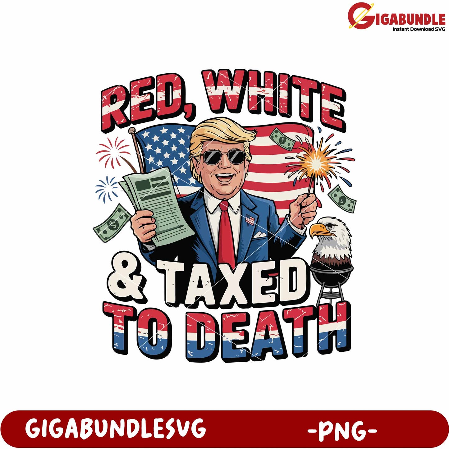 Red white taxes to death png, patriotic tax meme png, tax season stress png