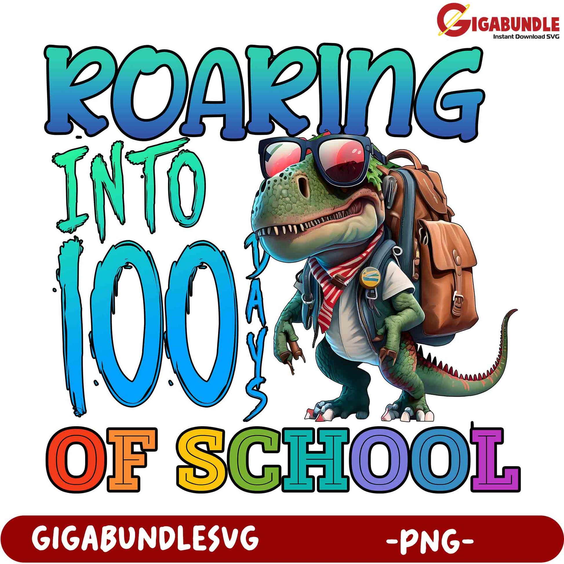 Roaring Into 100 Days of School Dinosaur PNG