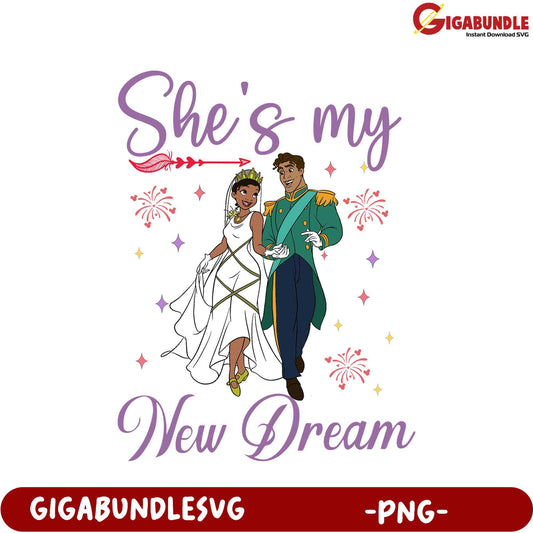 She's My New Dream - Romantic PNG Design for Weddings and Celebrations