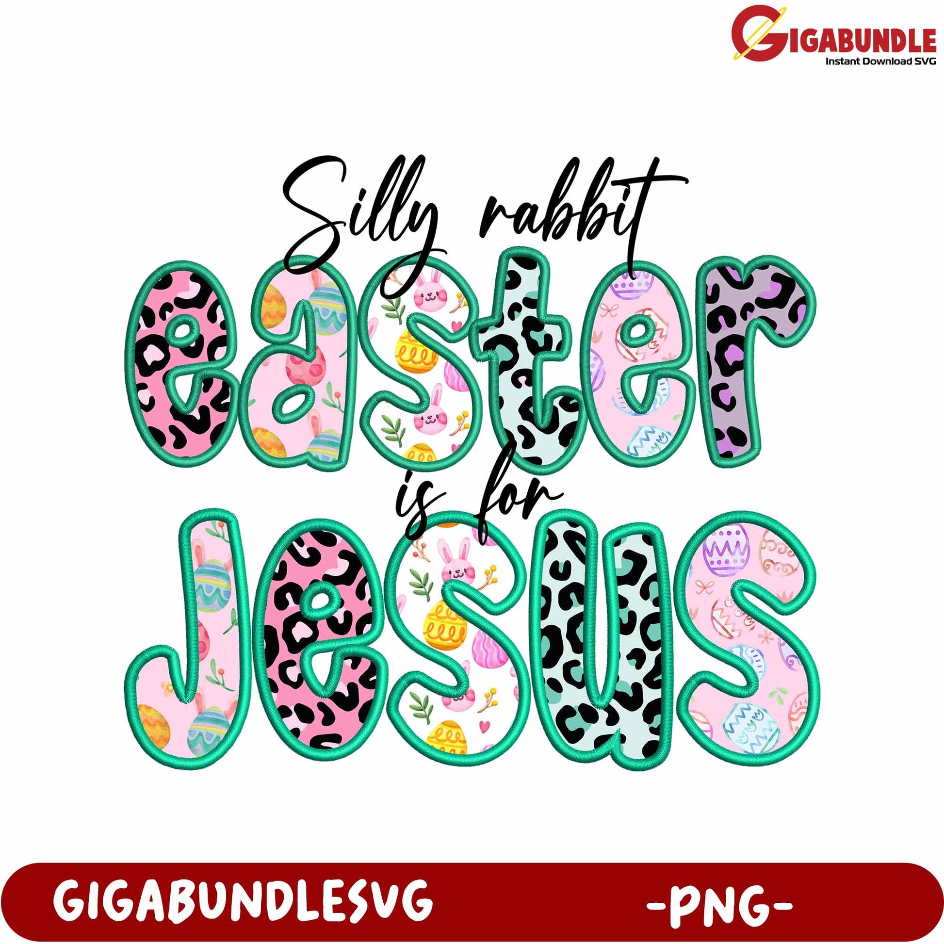 Silly Rabbit Easter Design for Jesus - Fun PNG Graphic